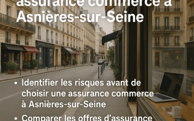Comment choisir une assurance commerce Asnières-sur-Seine
